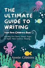 The Ultimate Guide to Writing a Children's Book