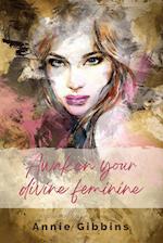 Awaken Your Divine Feminine 