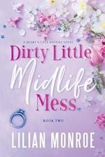 Dirty Little Midlife Mess