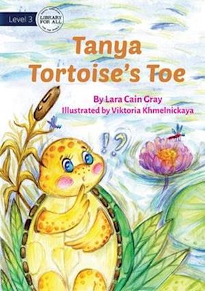 Tanya Tortoise's Toe UPDATED