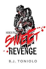 Here's to Sweet Revenge 