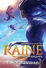 Raine in the Underlands: Book One 