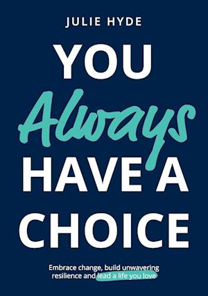 You Always Have A Choice