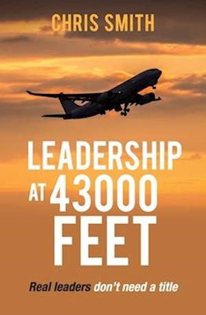 Leadership at 43,000 Feet