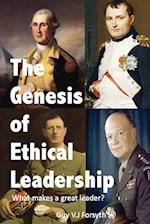 The Genesis of Ethical Leadership