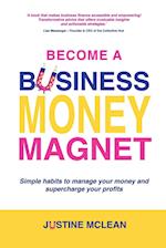 Become a Business Money Magnet