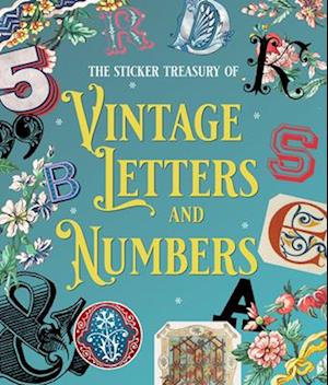 The Sticker Treasury of Vintage Letters and Numbers