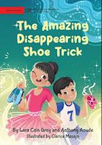 The Amazing Disappearing Shoe Trick 