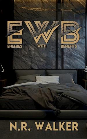 EWB (Enemies With Benefits) - After Dark Edition