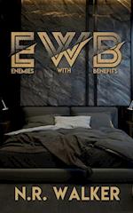 EWB (Enemies With Benefits) - After Dark Edition 