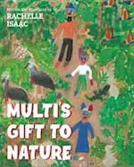 Multi's Gift to Nature 