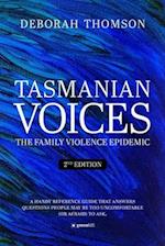 Tasmanian Voices: The Family Violence Epidemic - 2nd Edition : The Family Violence Epidemic -