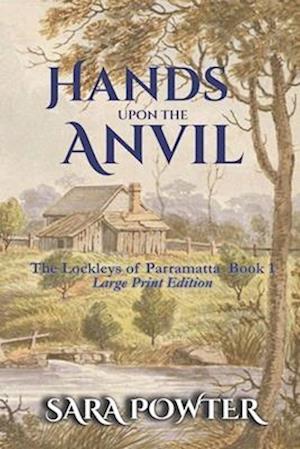 Hand Upon The Anvil: (Large Print Edition)