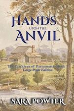 Hand Upon The Anvil: (Large Print Edition) 
