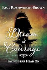Dream of Courage: Facing Fear Head On 