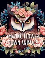 Amazing Flower Crown Animals Coloring Book