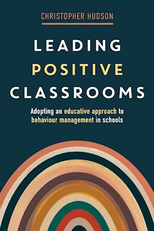 Leading Positive Classrooms