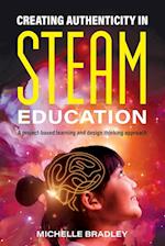 Creating Authenticity in STEAM Education