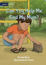 Can You Help Me Find My Mum?