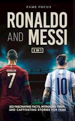 Ronaldo and Messi - 202 Fascinating Facts, Intriguing Trivia, and Captivating Stories for Fans