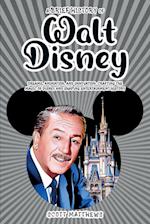 A Brief History of Walt Disney - Dreams, Animation, and Innovation