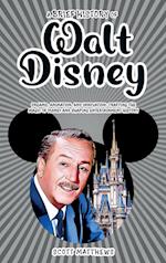 A Brief History of Walt Disney - Dreams, Animation, and Innovation