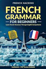 French Grammar For Beginners - Learn French Grammar Through English Comparisons