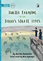 Turtle Farming in the Torres Strait, 1970s - Our Yarning