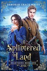 A Splintered Land