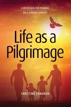 Life as a Pilgrimage