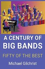 A Century of Big Bands