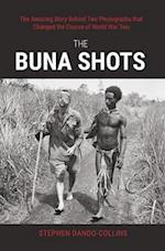 The Buna Shots