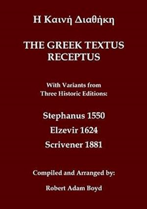 Greek Textus Receptus with variants from three historic editions