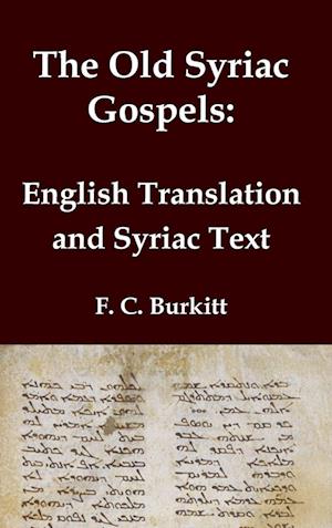 The Old Syriac Gospels - English Translation and Syriac Text