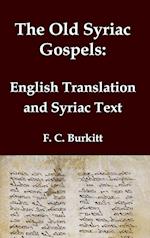 The Old Syriac Gospels - English Translation and Syriac Text