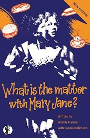 What is the Matter with Mary Jane?