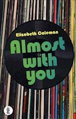 Coleman, E: Almost with You