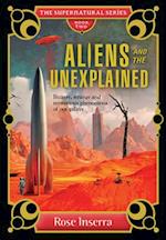 Aliens and the Unexplained