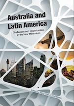 Australia and Latin America: Challenges and Opportunities in the New Millennium 