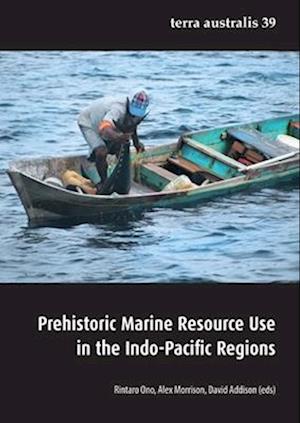 Prehistoric Marine Resource Use in the Indo-Pacific Regions