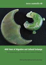 4000 Years of Migration and Cultural Exchange: The Archaeology of the Batanes Islands, Northern Philippines 