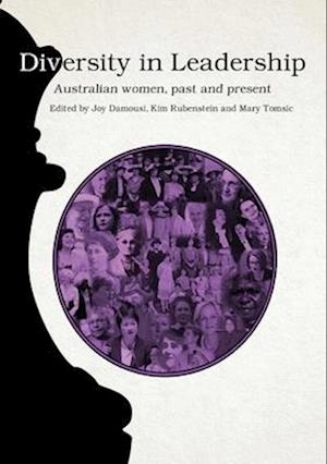 Diversity in Leadership: Australian women, past and present