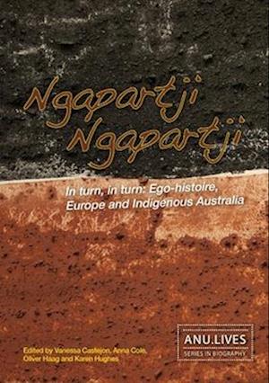 Ngapartji Ngapartji: In turn, in turn: Ego-histoire, Europe and Indigenous Australia