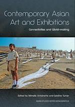 Contemporary Asian Art and Exhibitions: Connectivities and World-making 