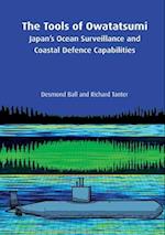 The Tools of Owatatsumi: Japan's Ocean Surveillance and Coastal Defence Capabilities 