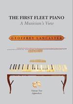 The First Fleet Piano, Volume Two Appendices: A Musician's View 