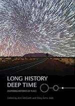 Long History, Deep Time: Deepening Histories of Place 