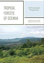 Tropical Forests Of Oceania: Anthropological Perspectives 