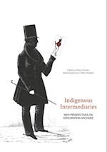 Indigenous Intermediaries: New perspectives on exploration archives 