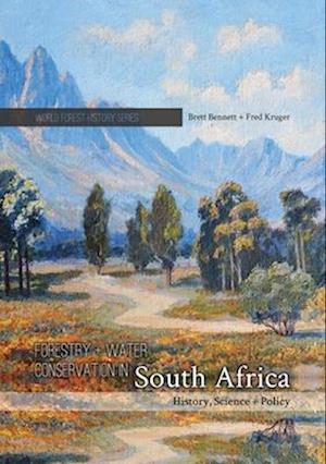 Forestry and Water Conservation in South Africa: History, Science and Policy